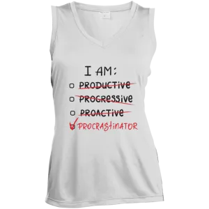 I Am Procrastinator Ladies' Sleeveless V-Neck Performance Tee